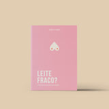 Leite fraco?